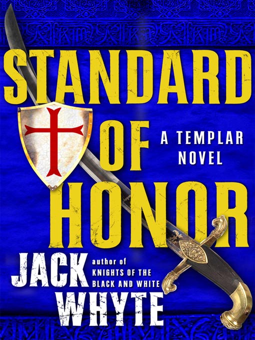 Title details for Standard of Honor by Jack Whyte - Available